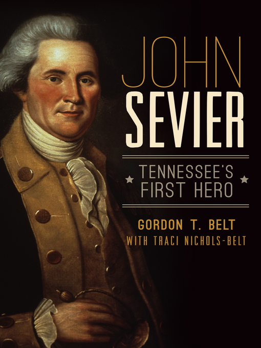 Title details for John Sevier by Gordon T. Belt - Wait list